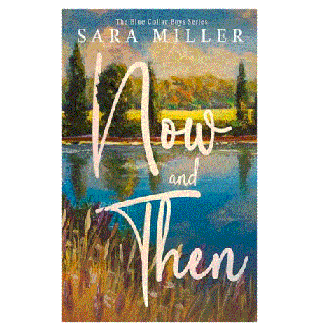 Now and Then by Sara Mille