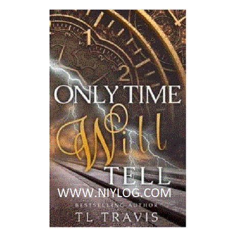 Only Time Will Tell by TL Travis