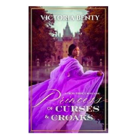 Princess of Curses & Croaks by Victoria Benty