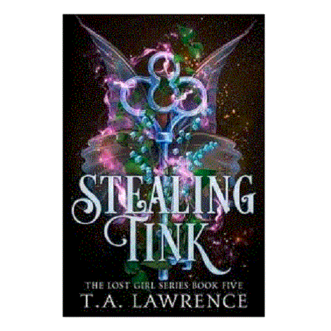 Stealing Tink by T. A. Lawrence