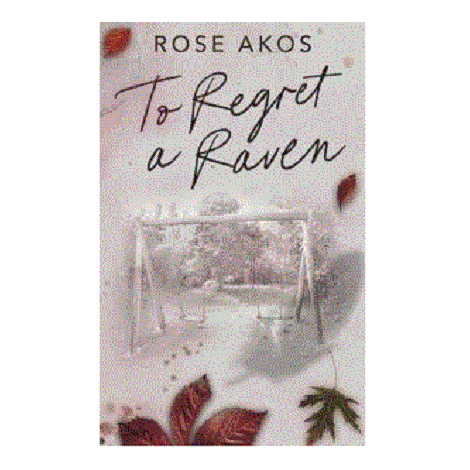 To Regret a Raven by Rose Akos