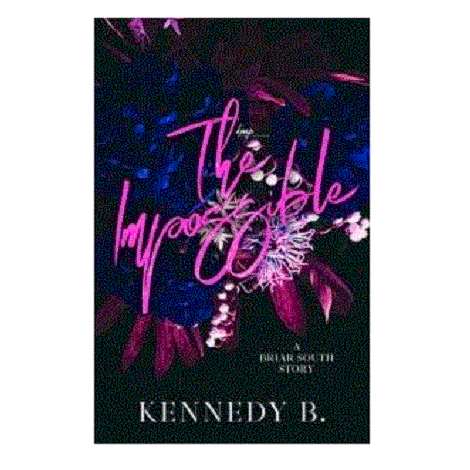 The Impossible by Kennedy B.