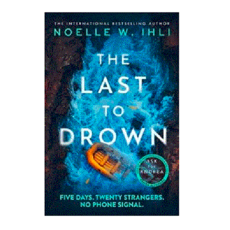 The Last to Drown by Noelle W. Ihli