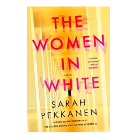 The Women in White by Sarah Pekkanen