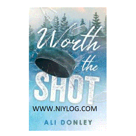 Worth the Shot by Ali Donley