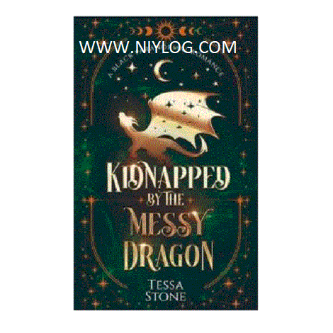 Kidnapped By The Messy Dragon by Tessa Stone