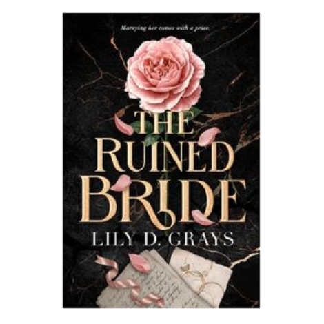 The Ruined Bride by Lily D. Grays