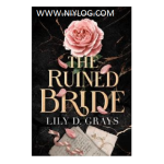 The Ruined Bride by Lily D. Grays